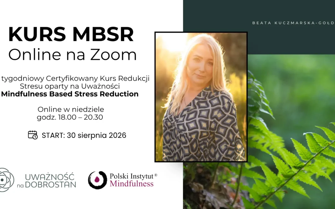 Certyfikowany kurs MBSR z Beatą Kuczmarską-Gołda w niedziele od 30 sierpnia 2026, ONLINE – CAŁY ŚWIAT