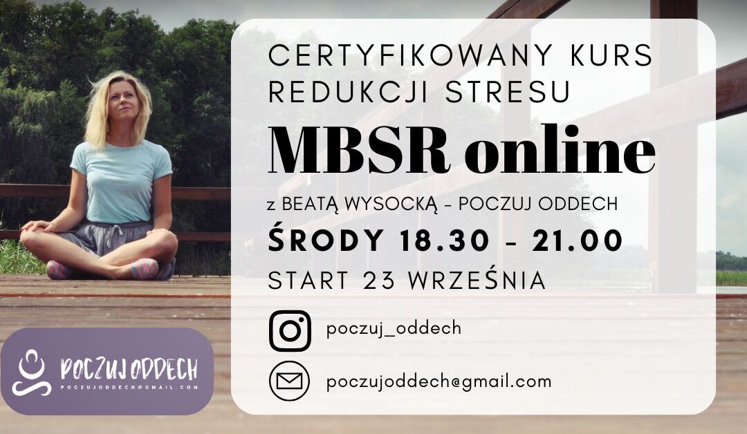 Certyfikowany kurs MBSR z Beatą Wysocką w środy od 23 września, ONLINE – CAŁY ŚWIAT