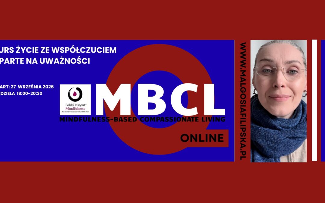 Certyfikowany kurs MBCL z Małgosią Filipską w niedziele od 27 września 2026, ONLINE – CAŁY ŚWIAT
