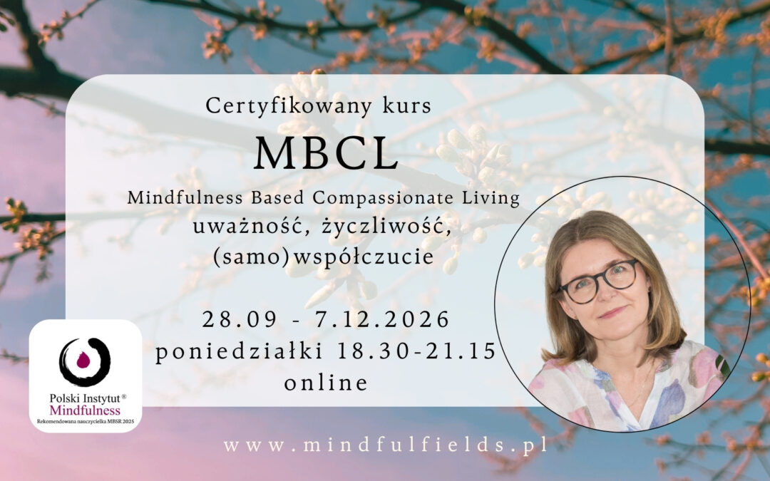 Certyfikowany kurs MBCL z Agnieszką Siwek-Posłuszną w poniedziałki od 28 września, ONLINE-CAŁY ŚWIAT