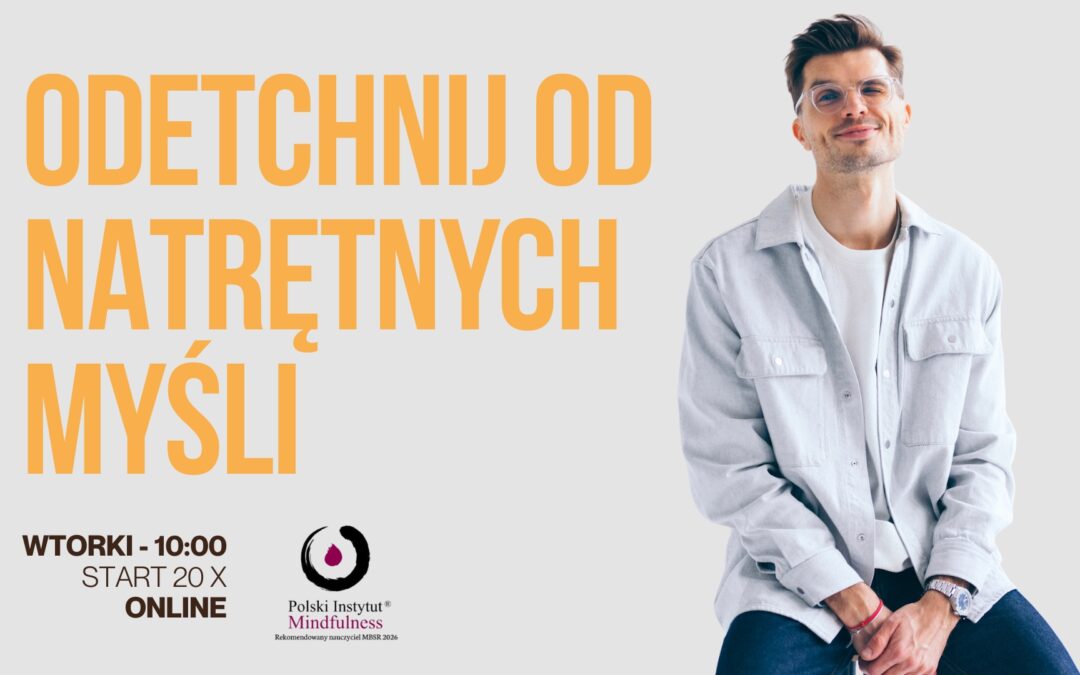 Certyfikowany kurs MBSR z Filipem Turowskim we wtorki od 20.10. RANO – ONLINE – CAŁY ŚWIAT