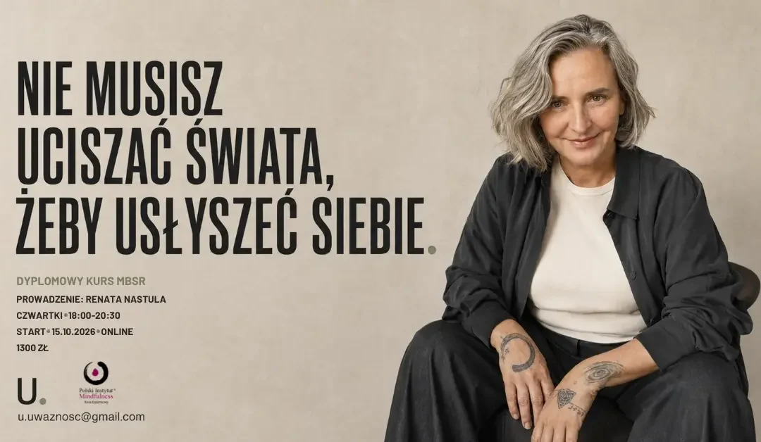 Dyplomowy kurs MBSR z Renatą Nastula w czwartki od 15 października 2026, ONLINE – CAŁY ŚWIAT