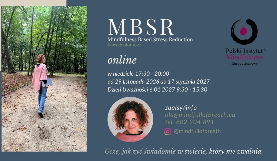 Dyplomowy kurs MBSR z Olą Lenkiewicz w niedziele od 29 listopada, ONLINE-CAŁY ŚWIAT