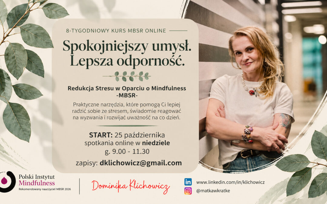 Certyfikowany kurs MBSR z Dominiką Klichowicz w niedziele od 25 października 2026, ONLINE – CAŁY ŚWIAT